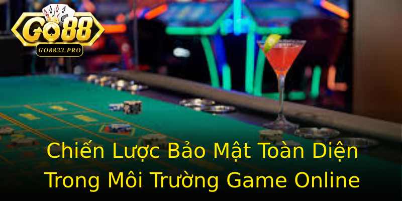 Chiến Lược Bảo Mật Toàn Diện Trong Môi Trường Game Online Chiến Lược Bảo Mật Toàn Diện Trong Môi Trường Game Online