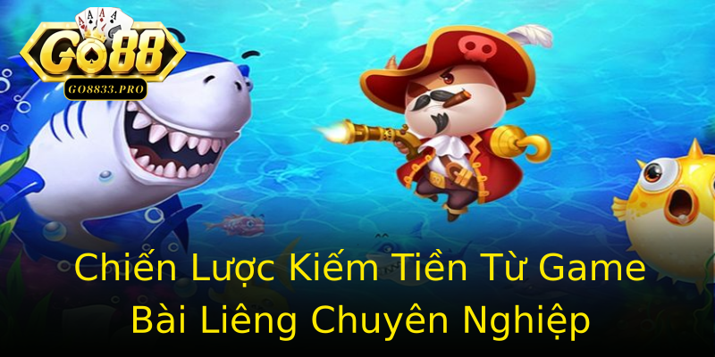 Chiến Lược Kiếm Tiền Từ Game Bài Liêng Chuyên Nghiệp Chiến Lược Kiếm Tiền Từ Game Bài Liêng Chuyên Nghiệp
