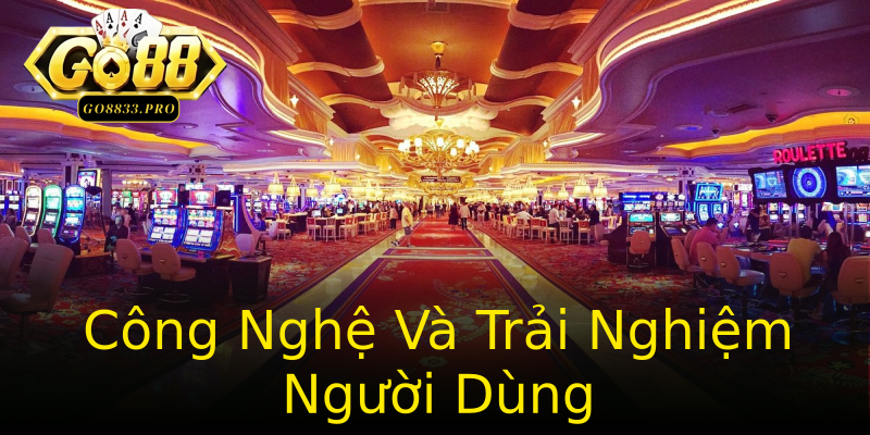 Công Nghệ Và Trải Nghiệm Người Dùng Công Nghệ Và Trải Nghiệm Người Dùng