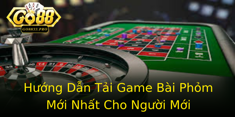 Hướng Dẫn Tải Game Bài Phỏm Mới Nhất Cho Người Mới Hướng Dẫn Tải Game Bài Phỏm Mới Nhất Cho Người Mới