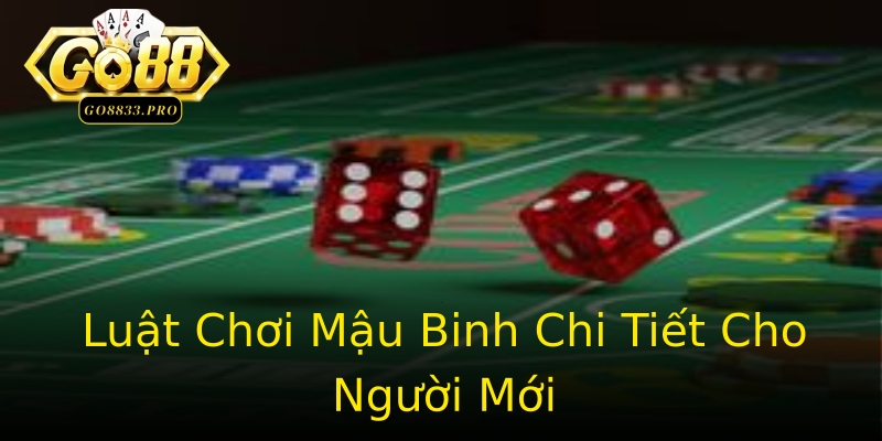 Luật Chơi Mậu Binh Chi Tiết Cho Người Mới Luật Chơi Mậu Binh Chi Tiết Cho Người Mới