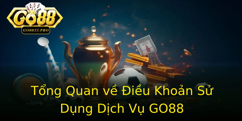 Tổng Quan về Điều Khoản Sử Dụng Dịch Vụ GO88 Tổng Quan về Điều Khoản Sử Dụng Dịch Vụ GO88